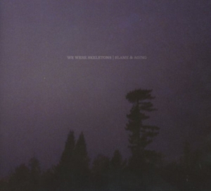 We Were Skeletons - Blame & Aging ryhmässä CD @ Bengans Skivbutik AB (2548916)