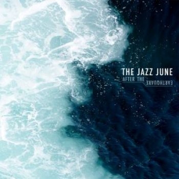 Jazz June The - After The Earthquake ryhmässä CD / Myydyimmät @ Bengans Skivbutik AB (2548984)
