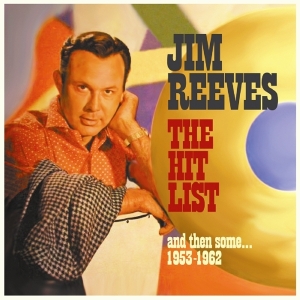 Jim Reeves - Hit List, And Then Some 1953-1962 ryhmässä CD @ Bengans Skivbutik AB (2551368)