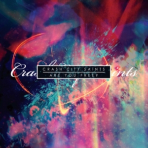 Crash City Saints - Are You Free? ryhmässä CD @ Bengans Skivbutik AB (2551390)