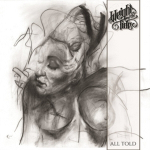 Weight Of The Tide - All Told ryhmässä CD @ Bengans Skivbutik AB (2551446)