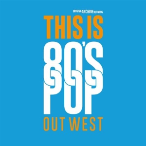 Various Artists - This Is 80S Pop (Out West) ryhmässä CD @ Bengans Skivbutik AB (2551725)