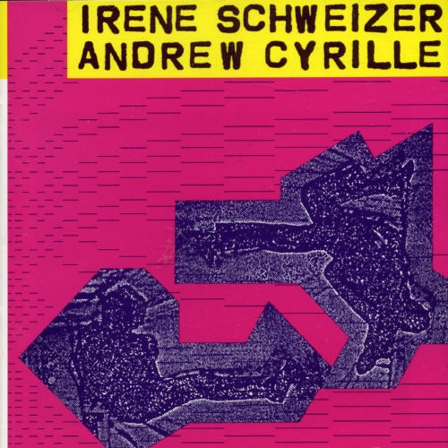 Irène Schweizer Andrew Cyrille - Irène Schweizer - Andrew Cyrille ryhmässä CD / Jazz/Blues @ Bengans Skivbutik AB (2553294)