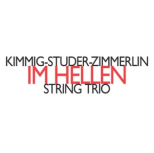 Kimmig-Studer-Zimmerlin String Trio - In Hellen ryhmässä CD @ Bengans Skivbutik AB (2556702)