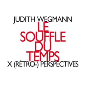 Wegmann Judith - Le Souffle Du Temps, X (Rétro-) Per ryhmässä CD @ Bengans Skivbutik AB (2556703)