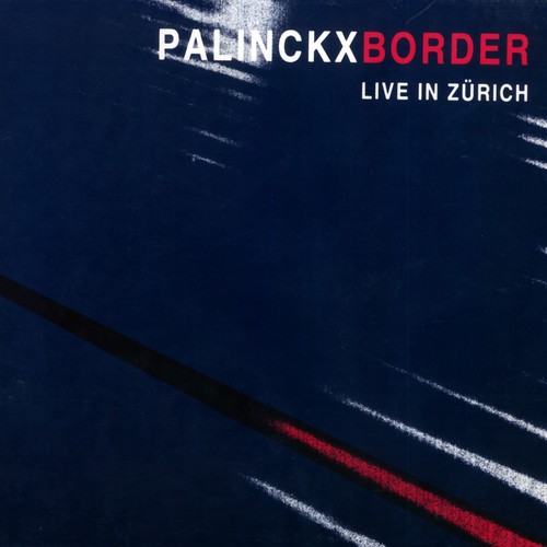 Palinckx - Border - Live In Zürich ryhmässä CD / Jazz/Blues @ Bengans Skivbutik AB (2556905)