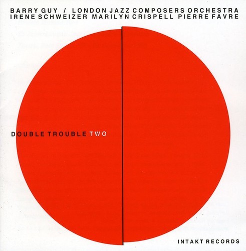 Barry Guy & London Jazz Composers O - Double Trouble Two ryhmässä CD / Jazz/Blues @ Bengans Skivbutik AB (2556915)