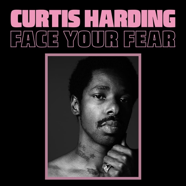 Curtis Harding - Face Your Fear ryhmässä VINYYLI / RNB, Disco & Soul @ Bengans Skivbutik AB (2557157)