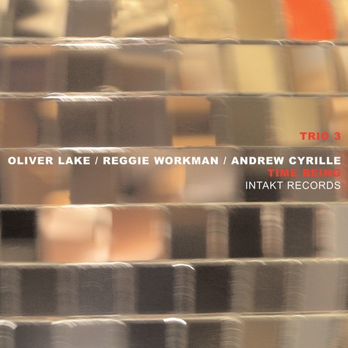 Oliver Lake Reggie Workman Andrew - Time Being ryhmässä CD / Jazz/Blues @ Bengans Skivbutik AB (2557366)