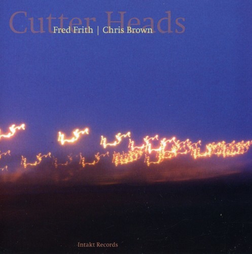 Fred Frith - Chris Brown - Cutter Heads ryhmässä CD / Jazz/Blues @ Bengans Skivbutik AB (2557382)