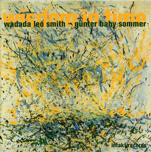 Wadada Leo Smith - Günter Baby Somm - Wisdom In Time ryhmässä CD / Myydyimmät @ Bengans Skivbutik AB (2557386)