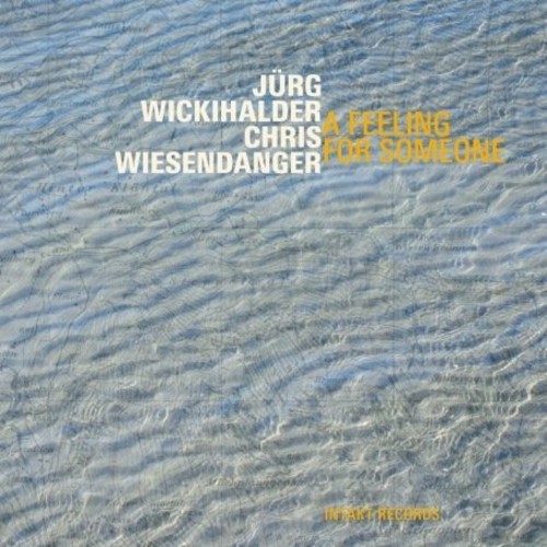 Jürg Wickihalder Chris Wiesendange - A Feeling For Someone ryhmässä CD / Jazz/Blues @ Bengans Skivbutik AB (2557390)