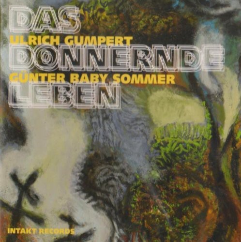 Ulrich Gumpert Günter Baby Sommer - Das Donnernde Leben ryhmässä CD / Jazz/Blues @ Bengans Skivbutik AB (2557423)