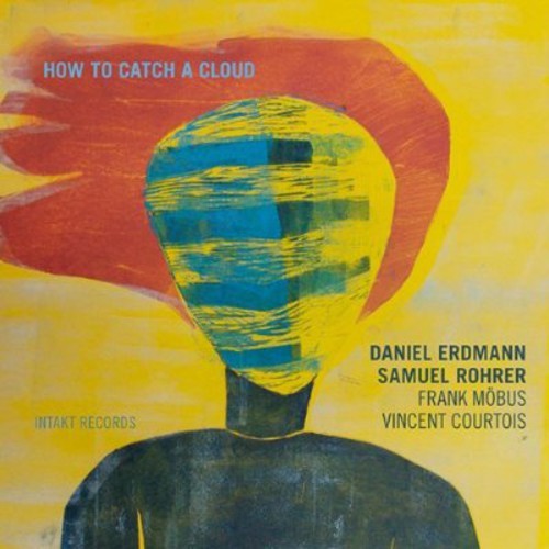 Daniel Erdmann - Samuel Rohrer With - How To Catch A Cloud ryhmässä CD / Jazz/Blues @ Bengans Skivbutik AB (2557448)