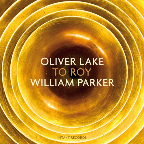 Oliver Lake - William Parker - To Roy ryhmässä CD / Myydyimmät @ Bengans Skivbutik AB (2557493)