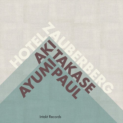 Aki Takase - Ayumi Paul - Hotel Zauberberg ryhmässä CD / Jazz/Blues @ Bengans Skivbutik AB (2557494)