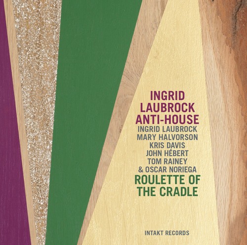 Laubrock Ingrid - Roulette Of The Cradle ryhmässä CD / Jazz/Blues @ Bengans Skivbutik AB (2557502)