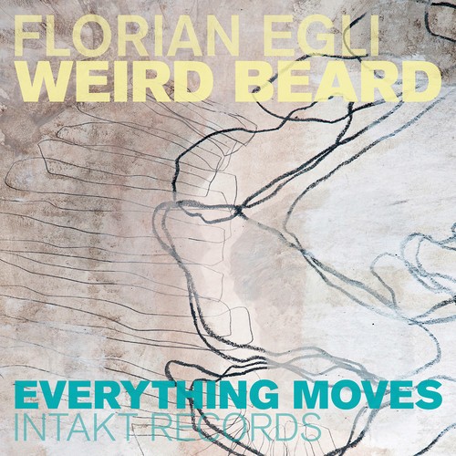 Florian Egli Weird Beard - Everything Moves ryhmässä CD / Jazz/Blues @ Bengans Skivbutik AB (2557515)