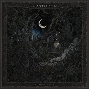 Mastodon - Cold Dark Place (Cd Ep) ryhmässä CD @ Bengans Skivbutik AB (2557560)