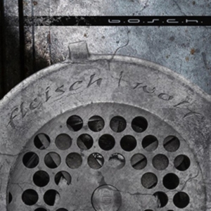 B.O.S.C.H. - Fleischwolf ryhmässä CD @ Bengans Skivbutik AB (2560293)