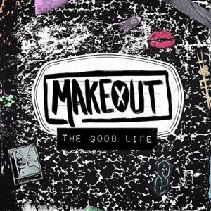 MAKEOUT - THE GOOD LIFE ryhmässä CD / Pop-Rock @ Bengans Skivbutik AB (2560446)