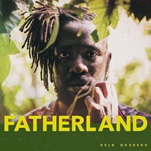 Kele Okereke - Fatherland (Vinyl) ryhmässä VINYYLI @ Bengans Skivbutik AB (2560777)