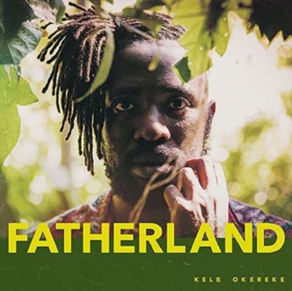 Kele Okereke - Fatherland (Vinyl) ryhmässä VINYYLI / Rock @ Bengans Skivbutik AB (2560777)