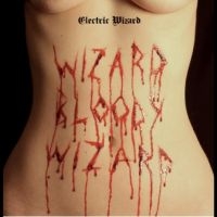 Electric Wizard - Wizard Bloody Wizard ryhmässä CD @ Bengans Skivbutik AB (2561573)