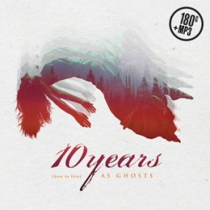 10 Years - How To Live As Ghosts ryhmässä VINYYLI @ Bengans Skivbutik AB (2561578)
