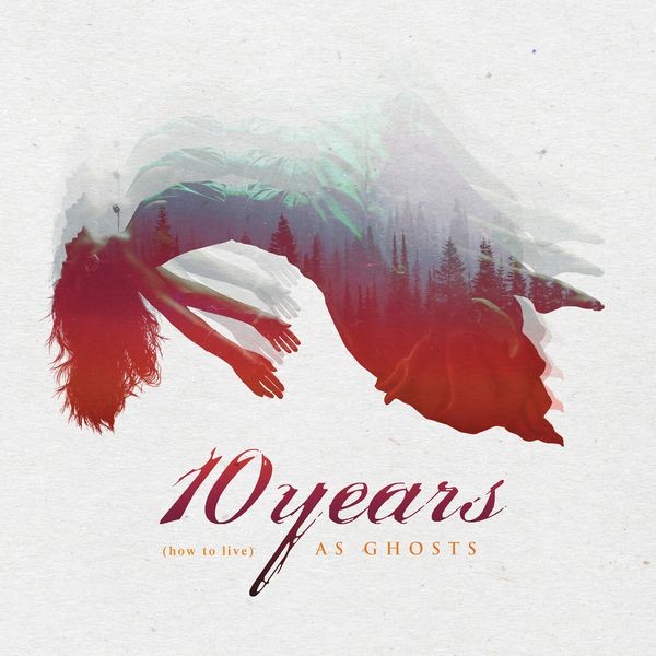 Ten Years - (How To Live) As Ghosts ryhmässä CD / Rock @ Bengans Skivbutik AB (2561586)