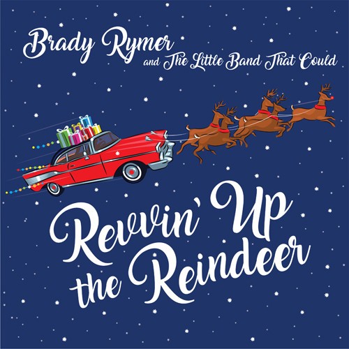 Rymer Brady & The Little Band That - Revvin' Up The Reindeer ryhmässä CD / Övrigt @ Bengans Skivbutik AB (2572281)