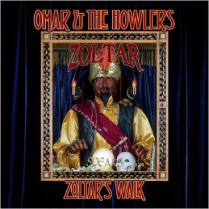 Omar & The Howlers - Zoltar's Walk ryhmässä CD @ Bengans Skivbutik AB (2572292)