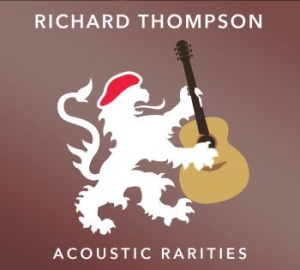 Thompson Richard - Acoustic Rarities ryhmässä CD @ Bengans Skivbutik AB (2572301)