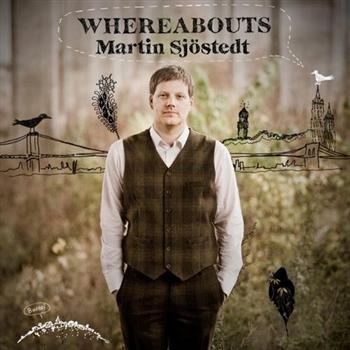 Sjöstedt Martin - Whereabouts ryhmässä CD / Myydyimmät @ Bengans Skivbutik AB (2572329)
