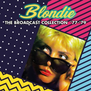 Blondie - Broadcast Collection 77-79 (Fm) ryhmässä CD @ Bengans Skivbutik AB (2572432)
