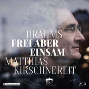 Brahms Johannes - Frei Aber Einsam ryhmässä CD @ Bengans Skivbutik AB (2607729)