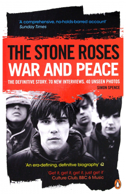 Simon Spence - The Stone Roses. War And Peace. The Definitive Story ryhmässä Pokkarikirjat @ Bengans Skivbutik AB (2650310)
