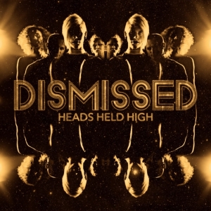 Dismissed - Heads Held High ryhmässä CD @ Bengans Skivbutik AB (2652442)