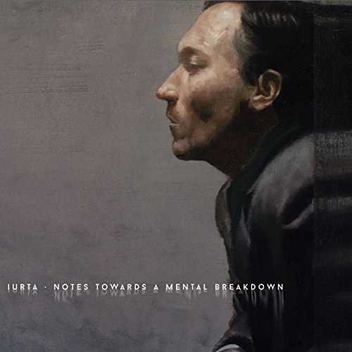 Iurta - Notes Towards A Mental Breakdown ryhmässä CD / Pop @ Bengans Skivbutik AB (2674243)