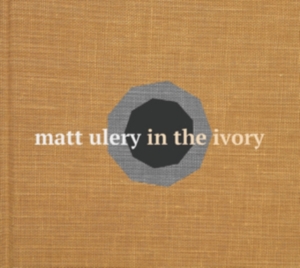 Ulery Matt - In The Ivory ryhmässä CD / Jazz @ Bengans Skivbutik AB (2674280)