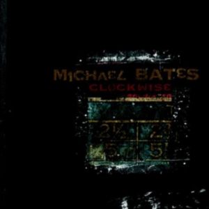 Bates Michael Outside Sources - Clockwise ryhmässä CD @ Bengans Skivbutik AB (2674297)