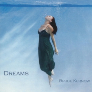 Kurnow Bruce - Dreams ryhmässä CD @ Bengans Skivbutik AB (2674378)