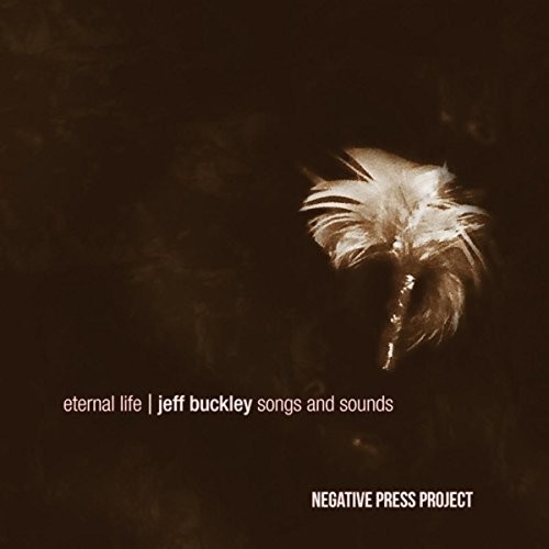 Negative Press Project - Eternal Life: Jeff Buckley Songs An ryhmässä CD / Myydyimmät @ Bengans Skivbutik AB (2674406)