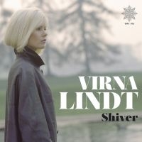 Lindt Virna - Shiver - Deluxe ryhmässä CD @ Bengans Skivbutik AB (2721223)
