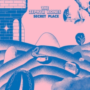 Zephyr Bones - Secret Place ryhmässä CD @ Bengans Skivbutik AB (2721323)