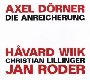Die Anreicherung - Die Anreicherung ryhmässä CD / Jazz/Blues @ Bengans Skivbutik AB (2784579)