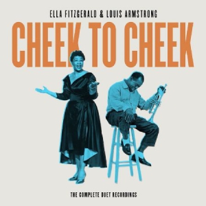 Ella Fitzgerald Louis Armstrong - Cheek To Cheek - Compl Duet Rec (4C ryhmässä CD @ Bengans Skivbutik AB (2788392)