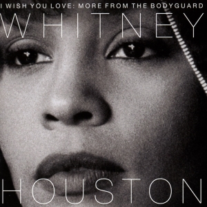 Houston Whitney - I Wish You Love: More From The Bodyguard ryhmässä Minishops / Whitney Houston @ Bengans Skivbutik AB (2799015)