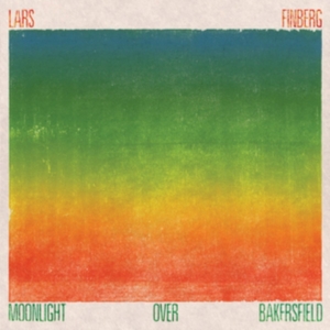 Finberg Lars - Moonlight Over Bakersfield ryhmässä CD @ Bengans Skivbutik AB (2799083)