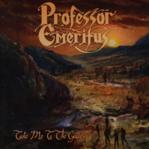 Professor Emeritus - Take Me To The Gallows ryhmässä CD @ Bengans Skivbutik AB (2804755)
